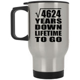 68th Anniversary Square Root of 4624 Years Lifetime To Go - Silver Travel Mug