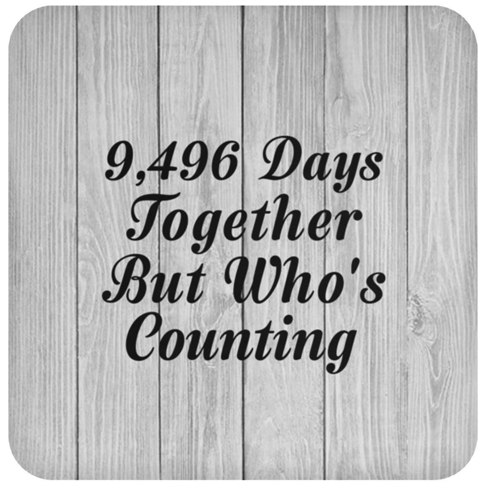26th Anniversary 9,496 Days Together Who's Counting - Drink Coaster F