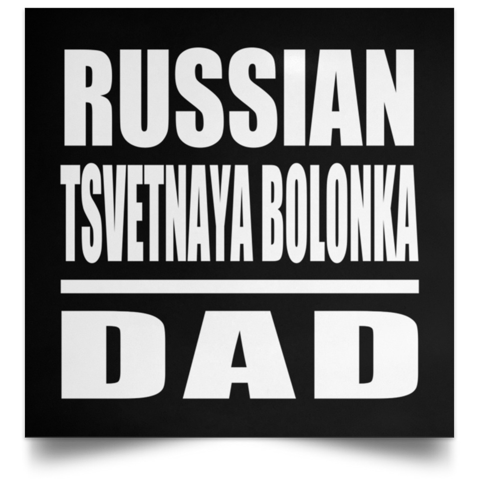 Russian Tsvetnaya Bolonka Dad - Poster Square