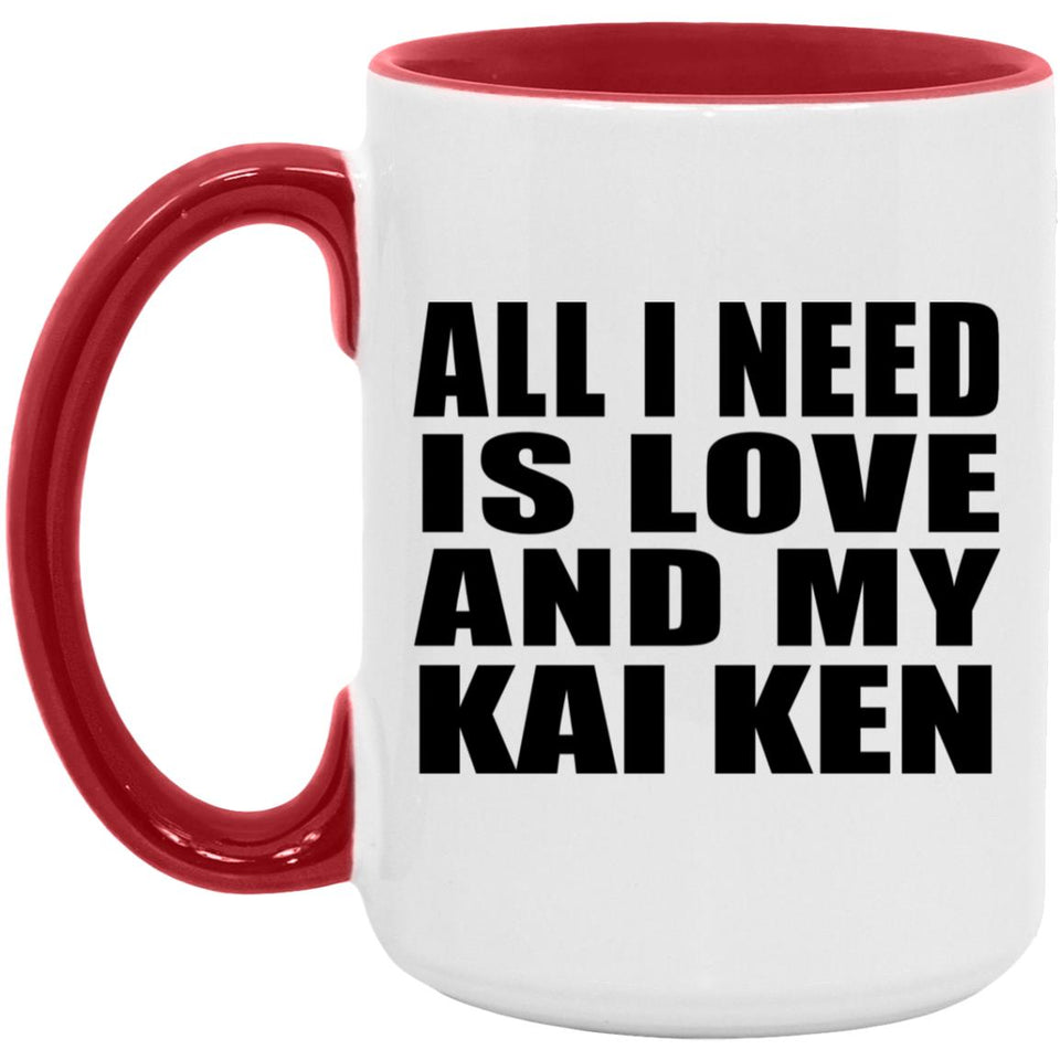 All I Need Is Love And My Kai Ken - 15oz Accent Mug Red