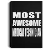 Most Awesome Medical Technician - Canvas Portrait