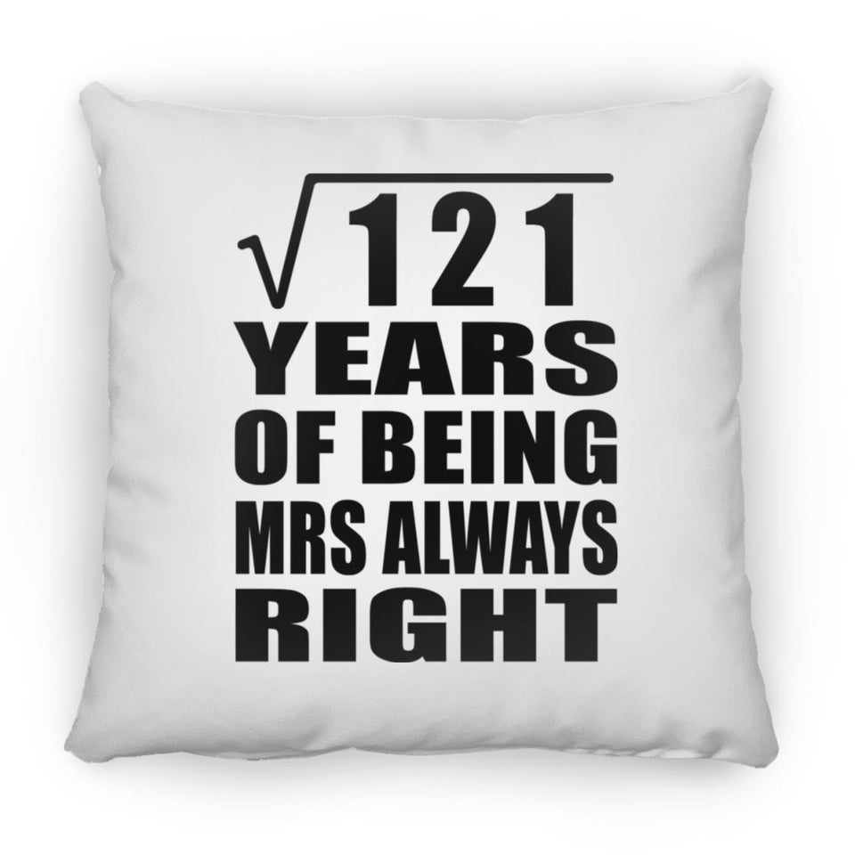 11th Anniversary Square Root of 121 Years Mrs Always Right - Throw Pillow