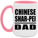 Chinese Shar-Pei Dad - 15oz Accent Mug Pink