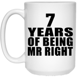 7th Anniversary 7 Years Of Being Mr Right - 15 Oz Coffee Mug