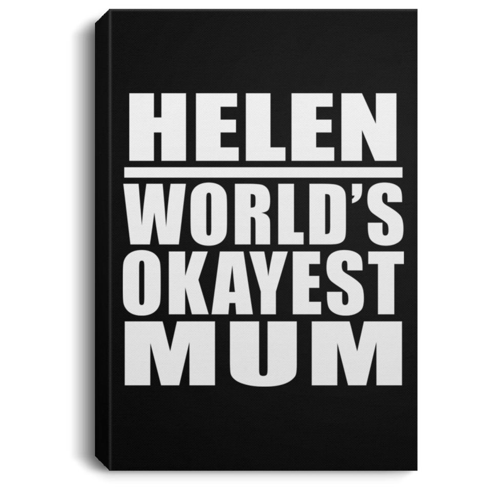 Helen World's Okayest Mum - Canvas Portrait