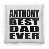 Anthony Best Dad Ever - Throw Pillow