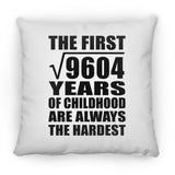 98th Birthday Square Root of 9604 Years of Childhood - Throw Pillow