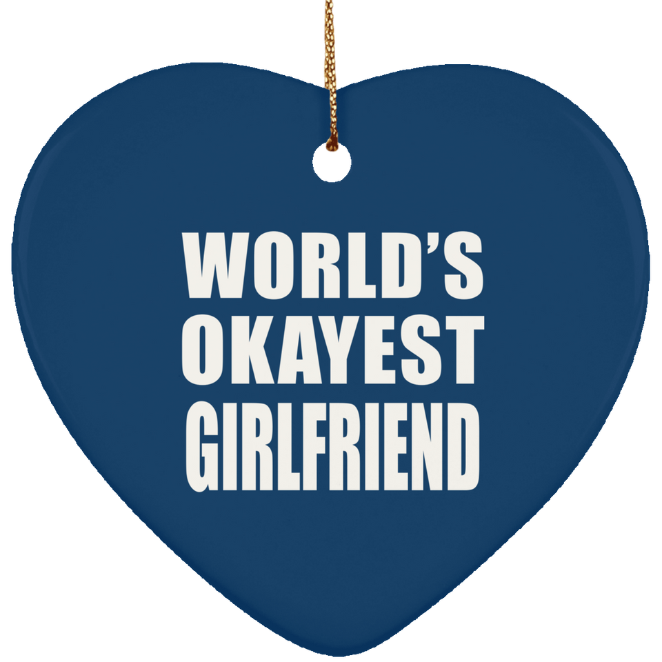 World's Okayest Girlfriend - Heart Ornament