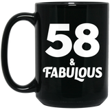 58th Birthday 58 & Fabulous - 15oz Coffee Mug Black