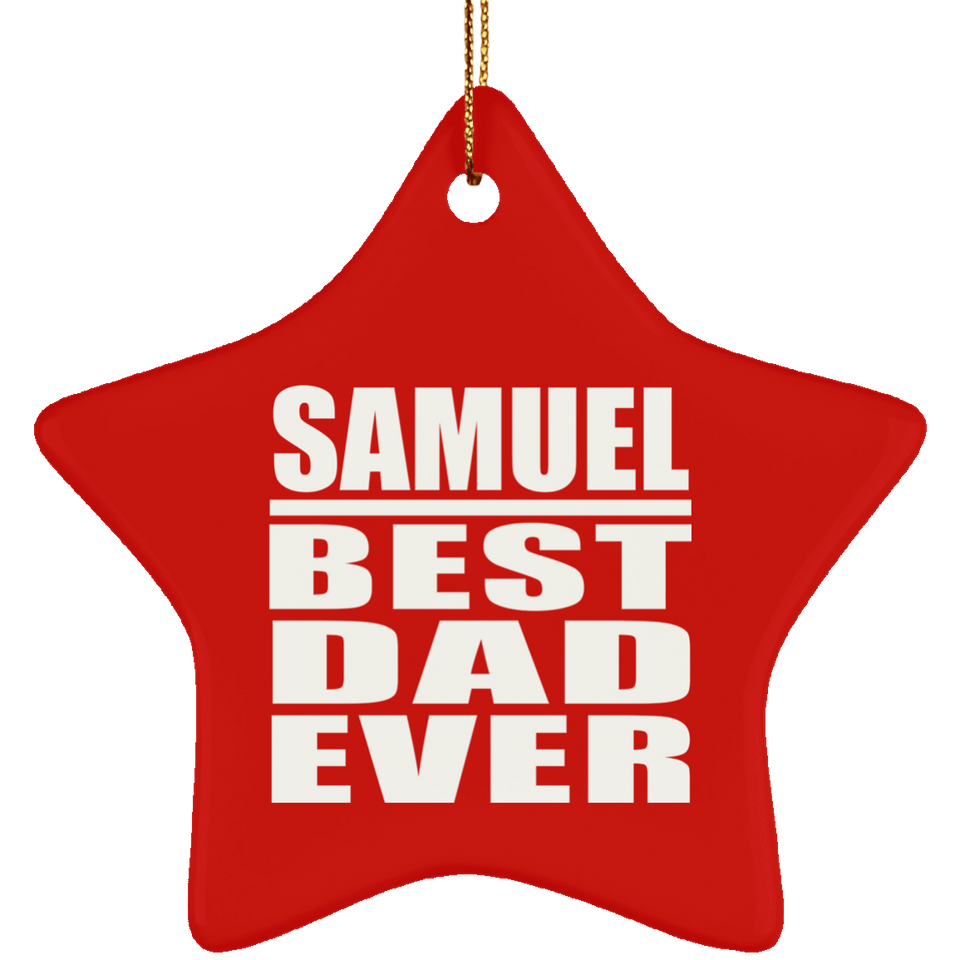 Samuel Best Dad Ever - Star Ornament