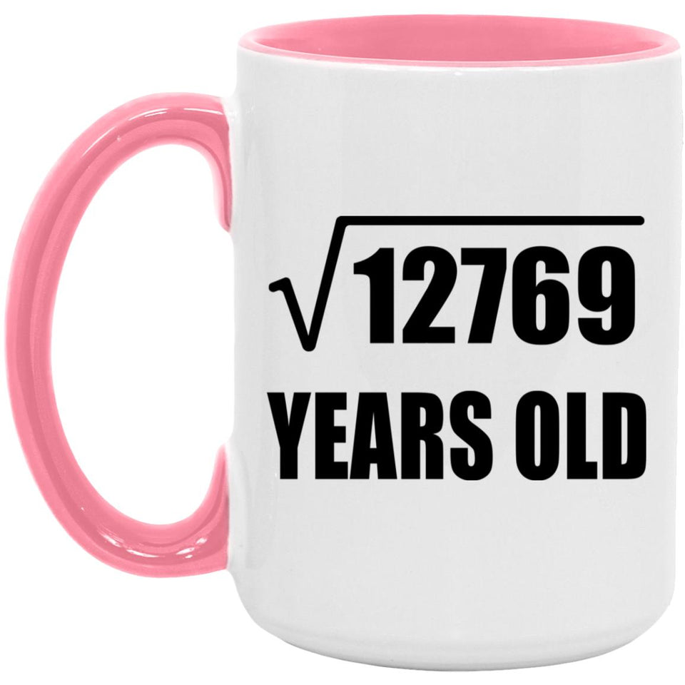 113th Birthday Square Root of 12769 Years Old - 15oz Accent Mug Pink