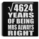 68th Anniversary Square Root of 4624 Years Mrs Always Right - Canvas Square
