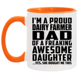 Proud Dairy Farmer Dad Of Awesome Daughter - 11oz Accent Mug Orange