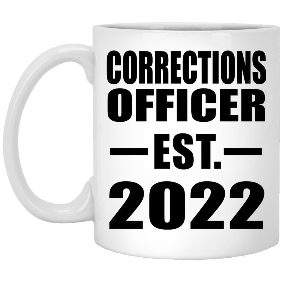 Corrections Officer Established EST. 2022 - 11oz Coffee Mug