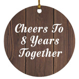 8th Anniversary Cheers To 8 Years Together - Circle Ornament D