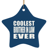 Coolest Brother In Law Ever - Star Ornament