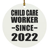 Child Care Worker Since 2022 - Circle Ornament