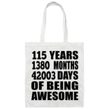 115th Birthday 115 Years 1380 Months 42003 Days Of Awesome - Tote Bag White