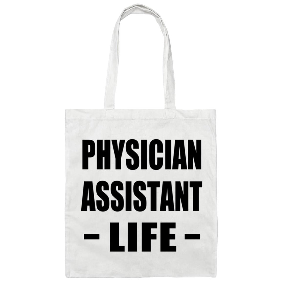 Physician Assistant Life - Tote Bag White