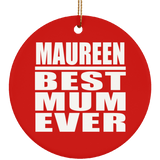 Maureen Best Mum Ever - Circle Ornament