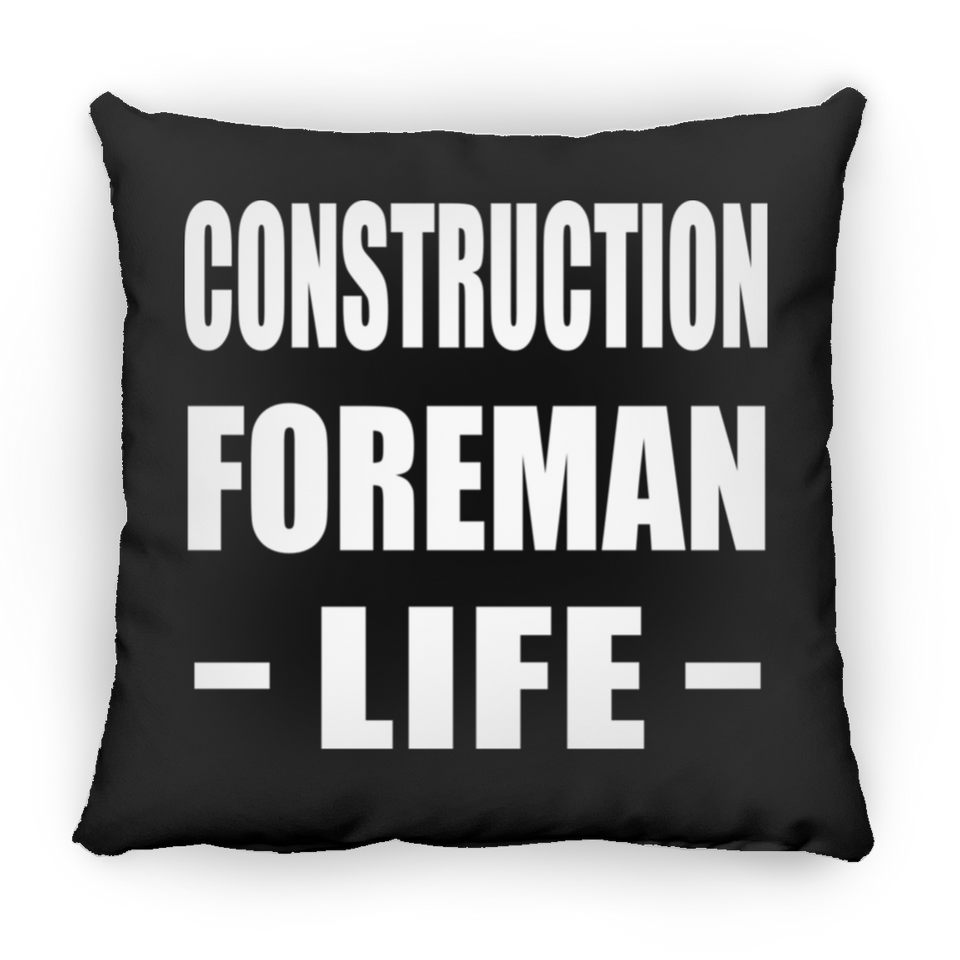 Construction Foreman Life - Throw Pillow Black