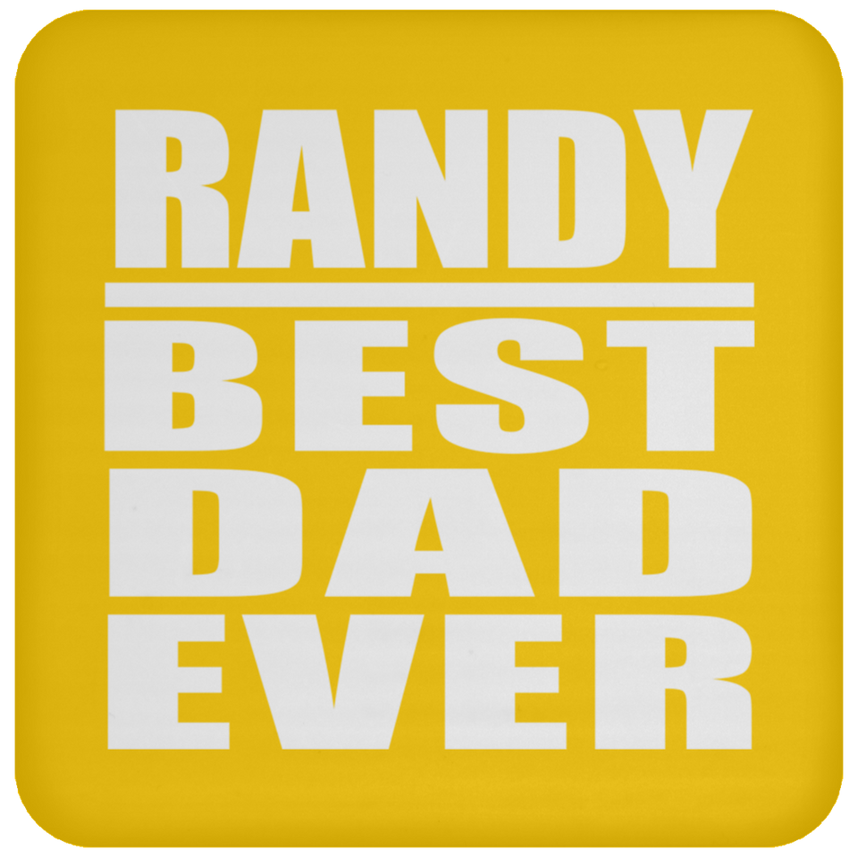 Randy Best Dad Ever - Drink Coaster
