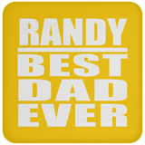 Randy Best Dad Ever - Drink Coaster
