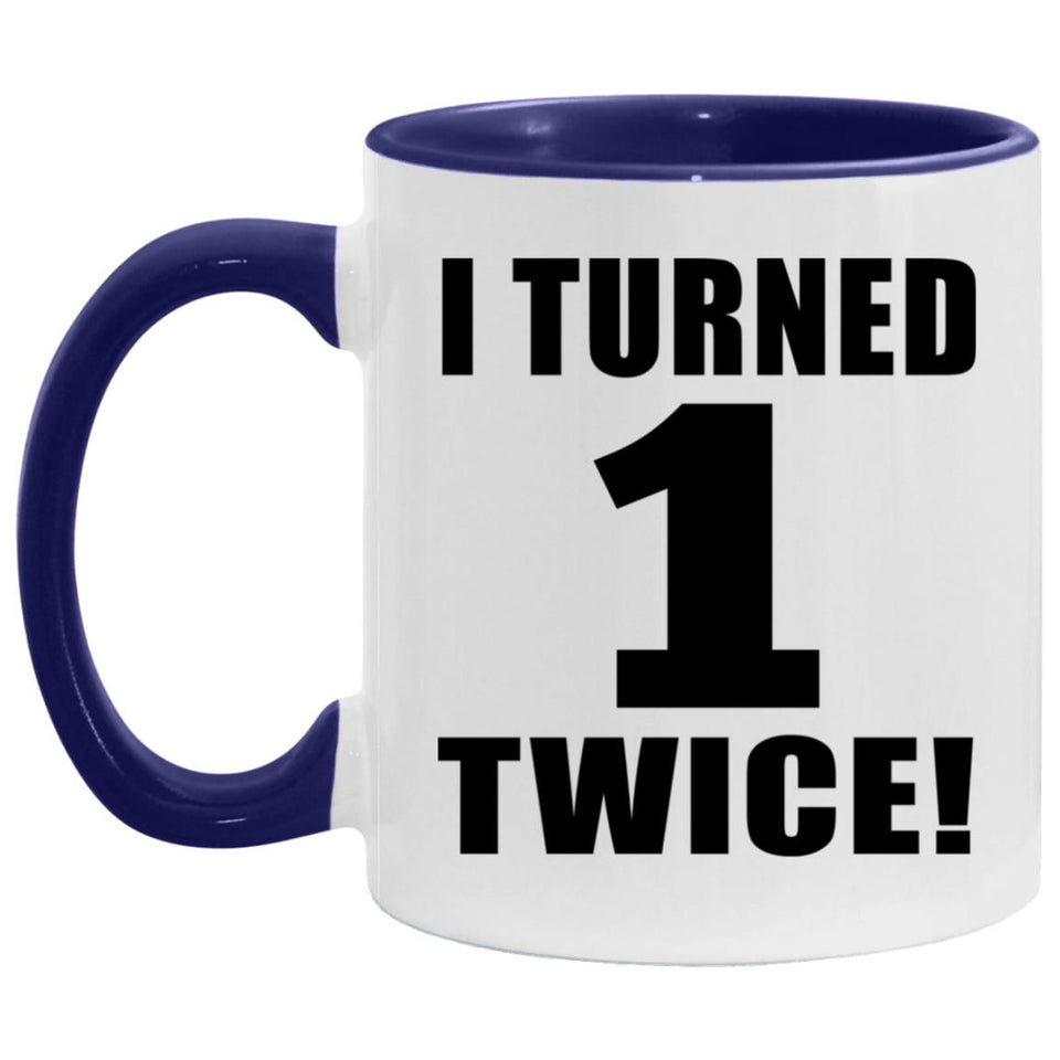 2nd Birthday I Turned 1 Twice - 11oz Accent Mug Purple