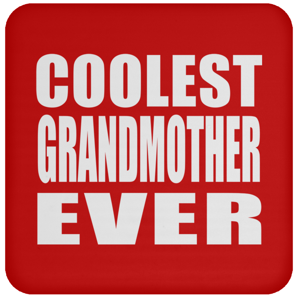 Coolest Grandmother Ever - Drink Coaster