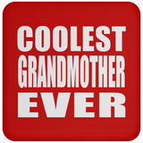 Coolest Grandmother Ever - Drink Coaster