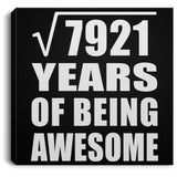 89th Birthday Square Root of 7921 Years of Being Awesome - Canvas Square