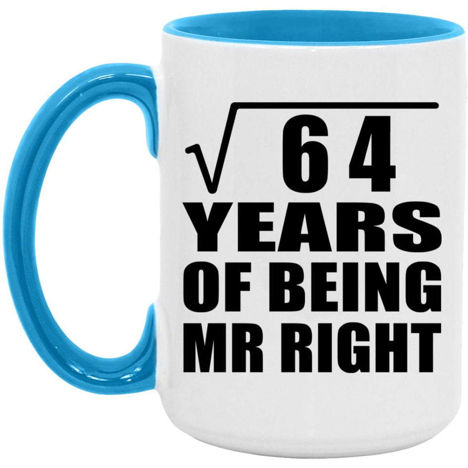 8th Anniversary Square Root of 64 Years of Being Mr Right - 15oz Accent Mug Blue