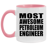 Most Awesome Petroleum Engineer - 11oz Accent Mug Pink