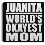 Juanita World's Okayest Mom - Canvas Square
