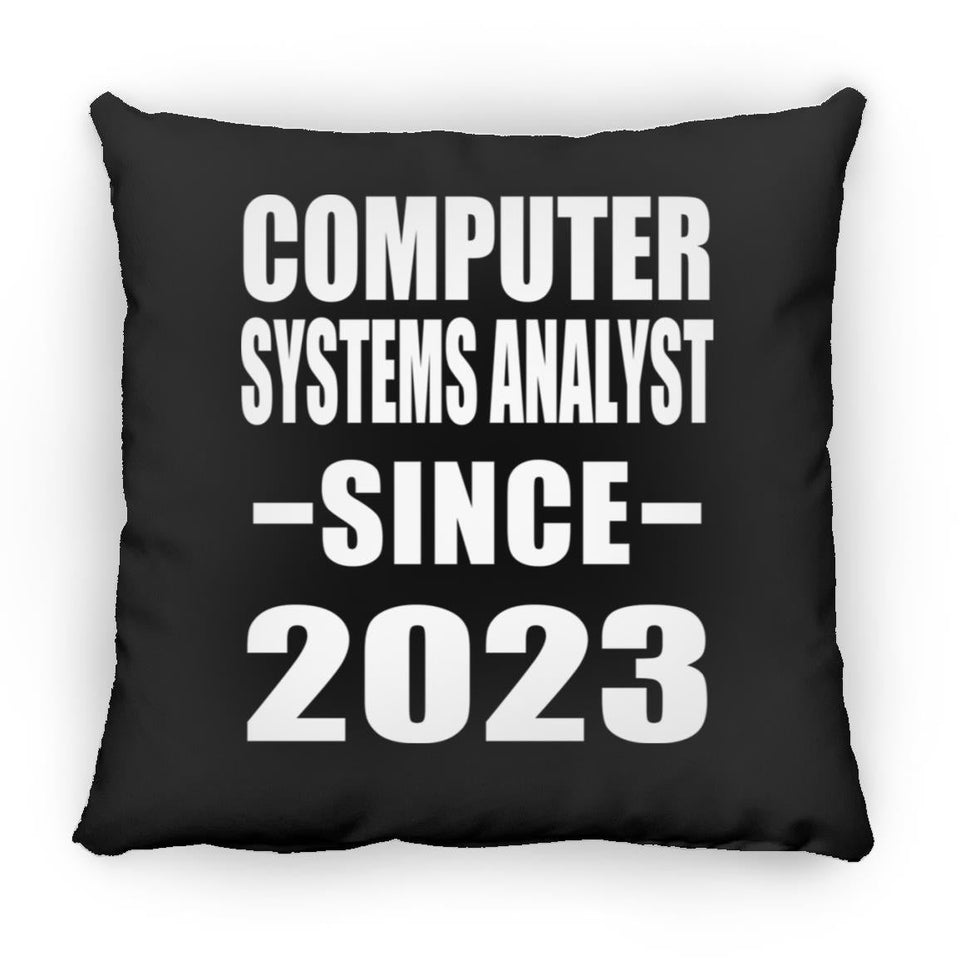 Computer Systems Analyst Since 2023 - Throw Pillow Black