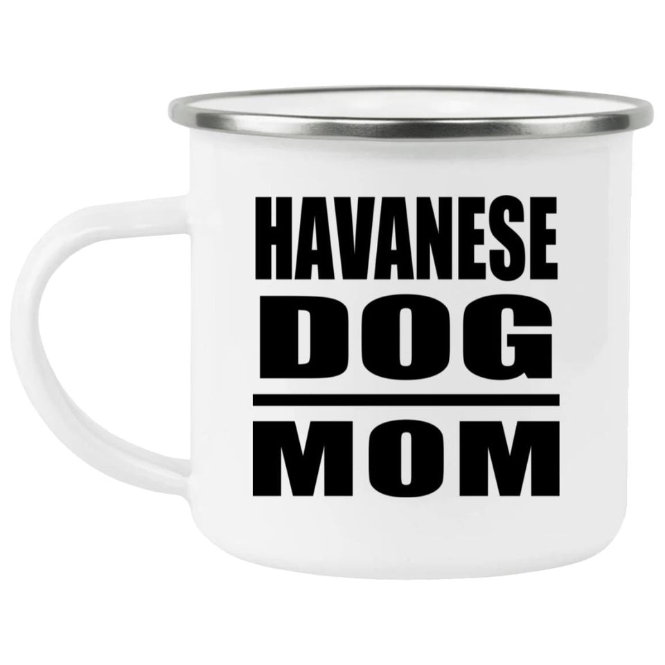 Havanese Dog Mom - 12oz Camping Mug