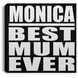 Monica Best Mum Ever - Canvas Square