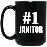 Number One #1 Janitor - 15 Oz Coffee Mug Black