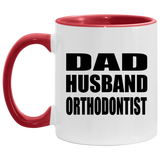 Dad Husband Orthodontist - 11oz Accent Mug Red