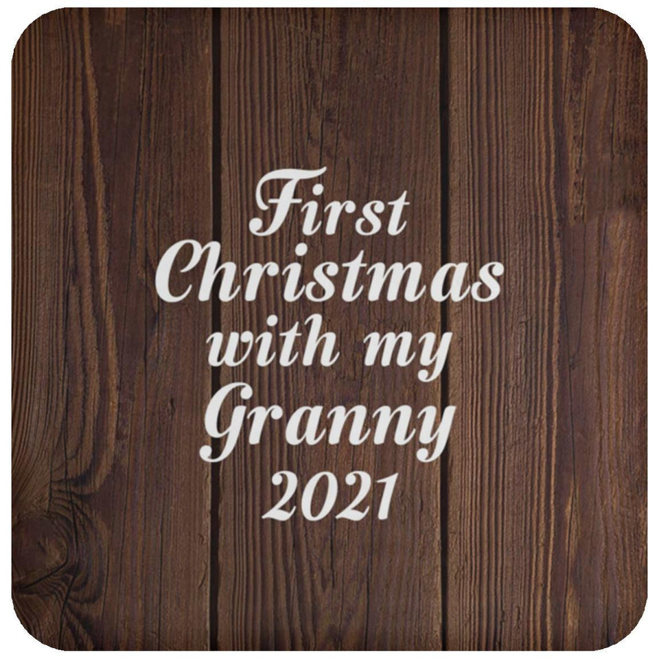 First Christmas With My Granny 2021 - Drink Coaster D