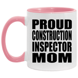 Proud Construction Inspector Mom - 11oz Accent Mug Pink