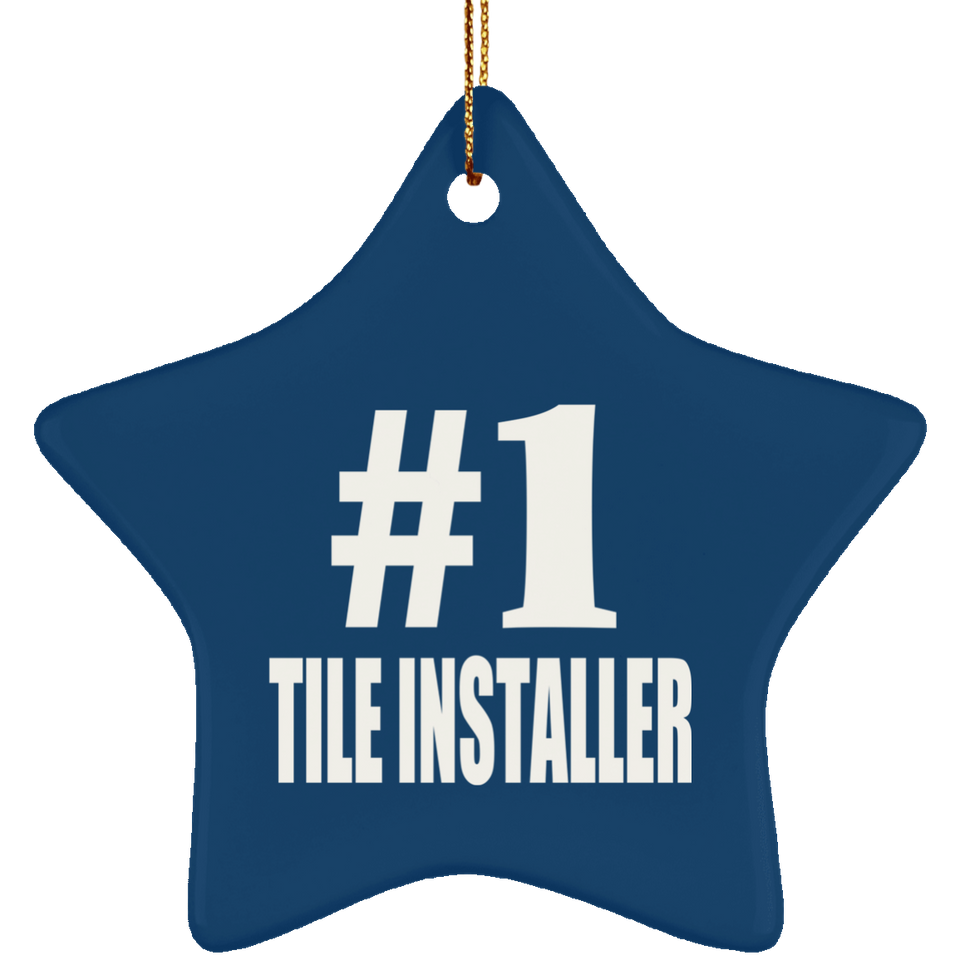 Number One #1 Tile Installer - Star Ornament