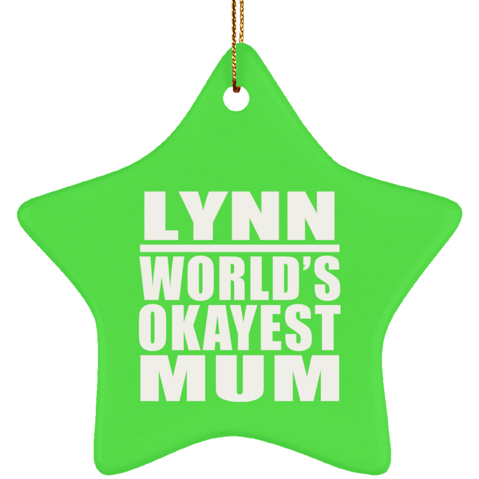 Lynn World's Okayest Mum - Star Ornament