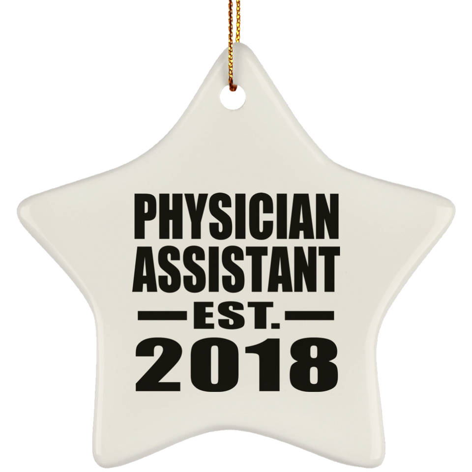 Physician Assistant Established EST. 2018 - Star Ornament
