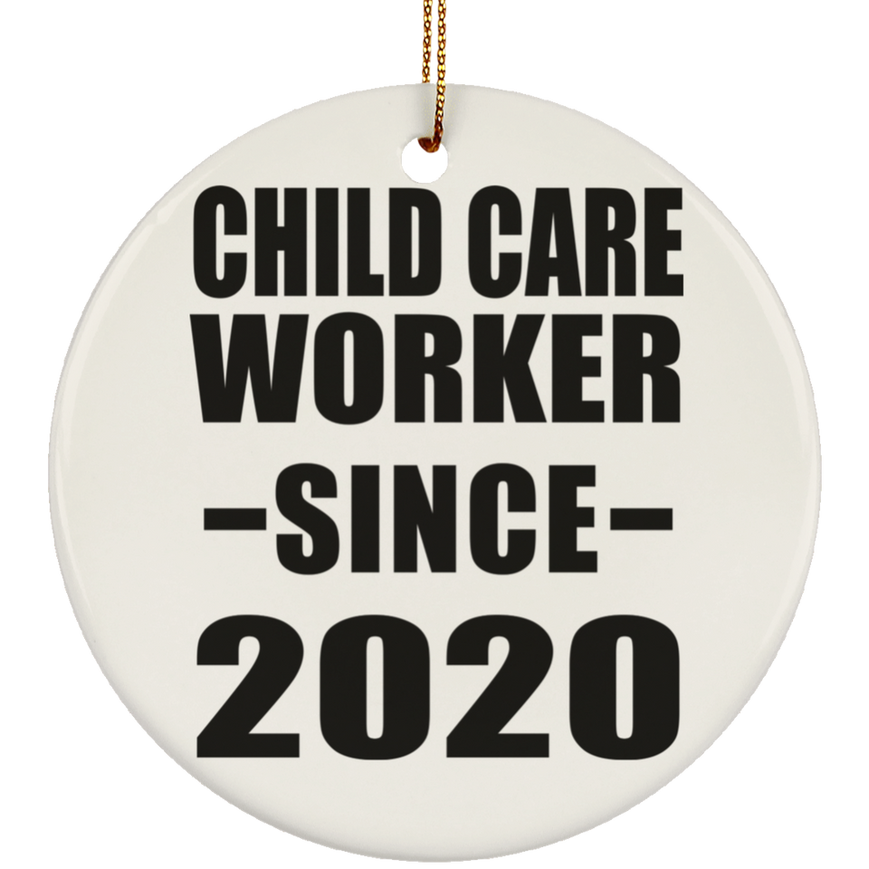Child Care Worker Since 2020 - Circle Ornament