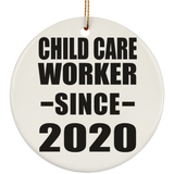 Child Care Worker Since 2020 - Circle Ornament