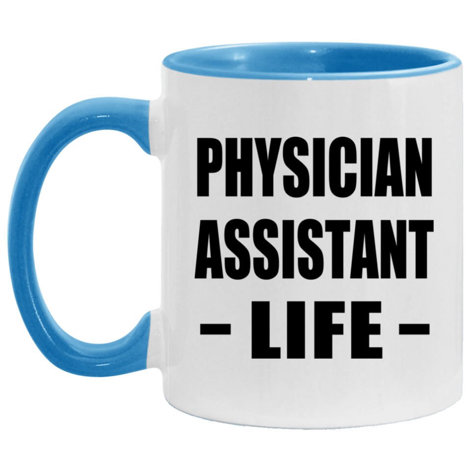 Physician Assistant Life - 11oz Accent Mug Blue