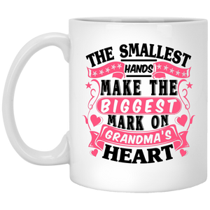 The Smallest Hands Make The Biggest Mark On Grandma's Heart - 11 Oz Coffee Mug