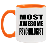 Most Awesome Psychologist - 11oz Accent Mug Orange