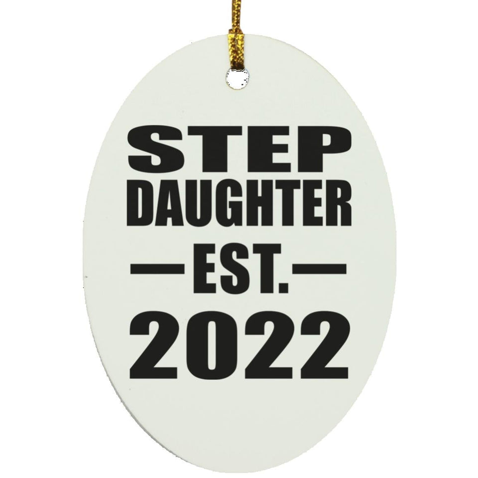 Step Daughter Established EST. 2022 - Oval Ornament